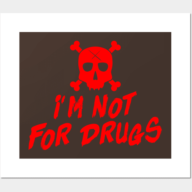 Drug free Wall Art by pleasuretshirt